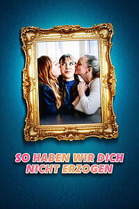 Filmplakat zu So haben wir dich nicht erzogen