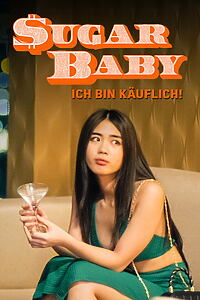 Filmplakat zu Sugar Baby – Ich bin käuflich!