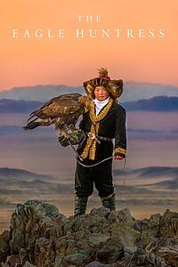 Filmplakat zu The Eagle Huntress - Das Mädchen aus der Mongolei