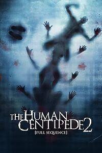 Filmplakat zu The Human Centipede 2 (Full Sequence)