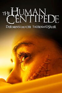 Filmplakat zu The Human Centipede - Der menschliche Tausendfüßler