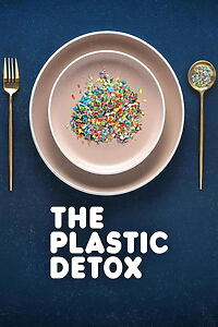 Filmplakat zu The Plastic Detox – Gesundheitsrisiken durch Mikroplastik