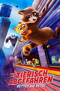 Filmplakat zu Tierisch abgefahren - Rettet die Pets!