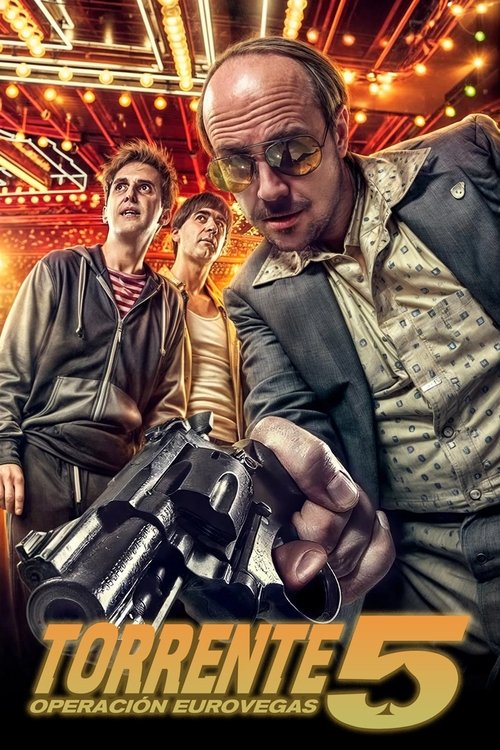 Filmplakat zu Torrente 5: Operación Eurovegas