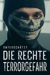 Serienplakat zu Unterschätzt - Die rechte Terrorgefahr