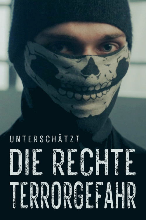 Unterschätzt – Die rechte Terrorgefahr