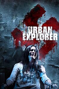 Filmplakat zu Urban Explorer