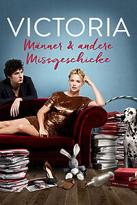 Filmplakat zu Victoria - Männer & andere Missgeschicke
