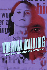 Serienplakat zu Vienna Killing: Die Unterweger Story