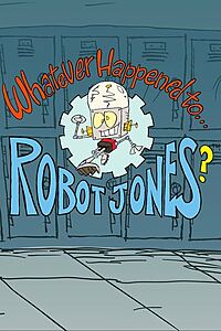 Serienplakat zu Whatever Happened to... Robot Jones?