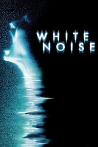 Filmplakat zu White Noise - Schreie aus dem Jenseits