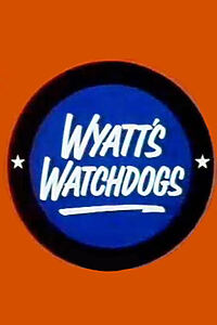 Serienplakat zu Wyatt's Watchdogs