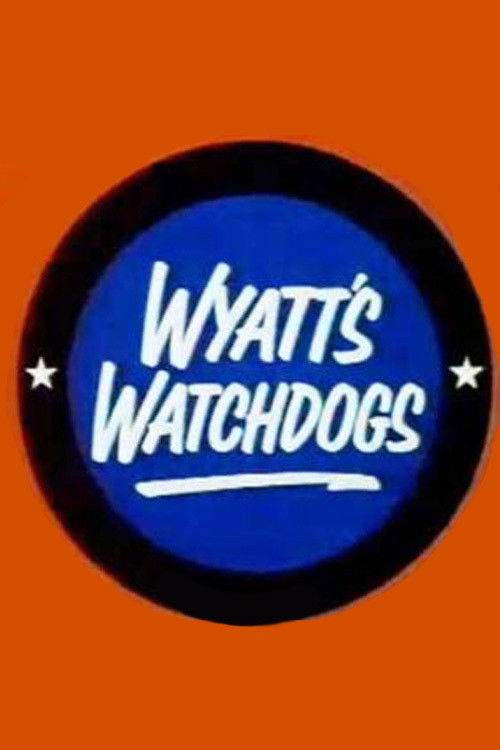 Wyatt’s Watchdogs