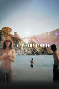 Filmplakat zu Y Tu Mama Tambien – Lust for Life