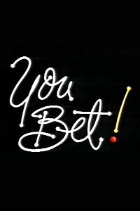 Serienplakat zu You Bet!