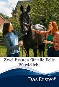 Filmplakat zu Zwei Frauen für alle Felle - Pferdeliebe