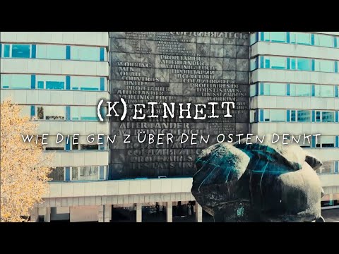 Trailer-Vorschaubild zu (K)Einheit - Wie die Gen Z über den Osten denkt