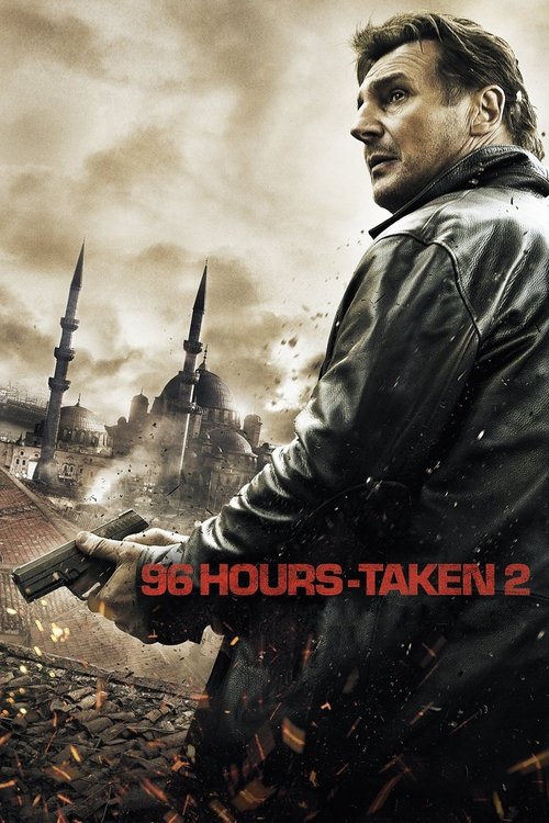 96 Hours – Taken 2 Poster