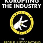 Kurupting the Industry: The People Just Do Nothing Story-Filmplakat