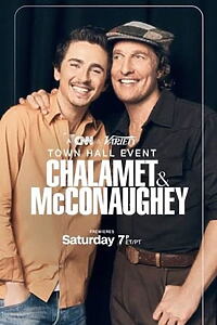 Filmplakat zu A CNN & Variety Town Hall Event: Timothée Chalamet and Matthew McConaughey