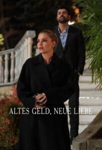 Serienplakat zu Altes Geld, neue Liebe