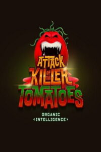 Filmplakat zu Attack of the Killer Tomatoes: Organic Intelligence