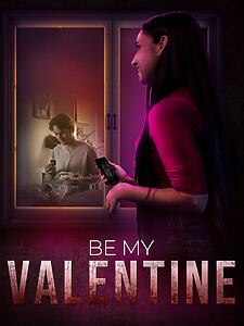 Filmplakat zu Be My Valentine