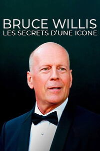 Filmplakat zu Bruce Willis : les secrets d'une icône