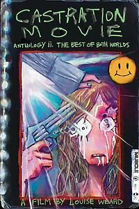 Filmplakat zu Castration Movie Anthology ii. The Best of Both Worlds