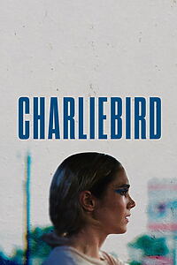 Filmplakat zu Charliebird