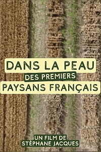 Filmplakat zu Dans la peau des premiers paysans français