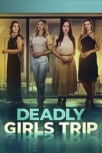 Filmplakat zu Deadly Girls Trip