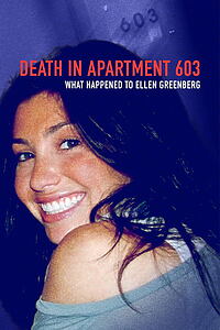 Serienplakat zu Death in Apartment 603: What Happened to Ellen Greenberg
