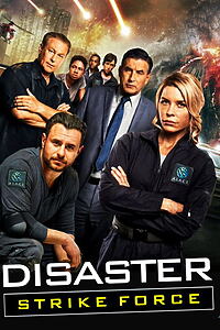 Serienplakat zu Disaster Strike Force