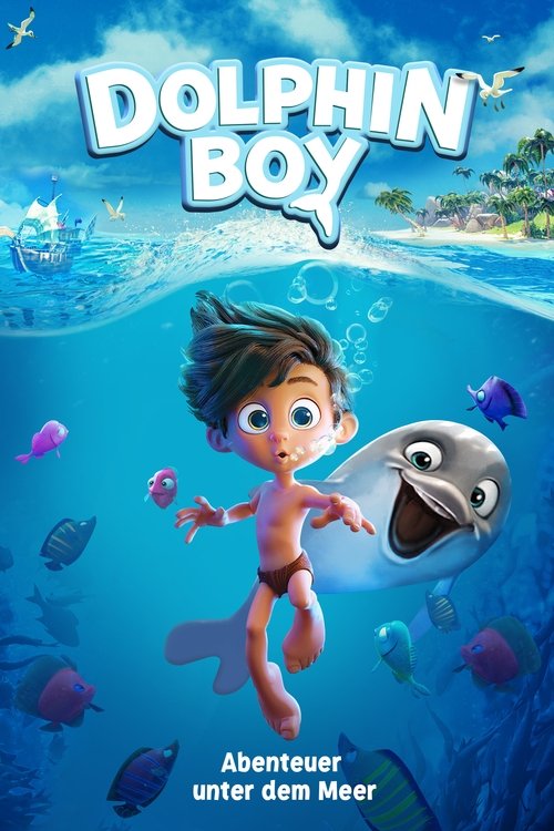 Dolphin Boy – Abenteuer unter dem Meer