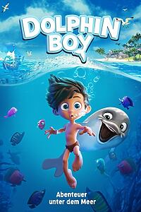 Filmplakat zu Dolphin Boy - Abenteuer unter dem Meer
