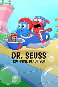 Serienplakat zu Dr. Seuss: Rotfisch, Blaufisch