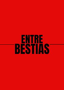 Filmplakat zu Entre Bestias
