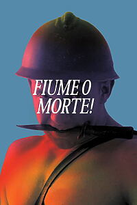 Filmplakat zu Fiume o Morte!