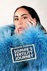Serienplakat zu Geordie Stories: Sophie’s Fertility Journey