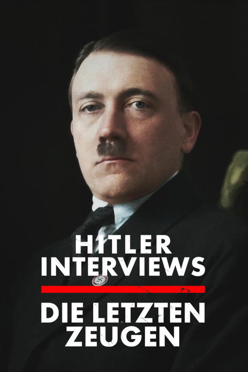 Hitler-Interviews – Die letzten Zeugen