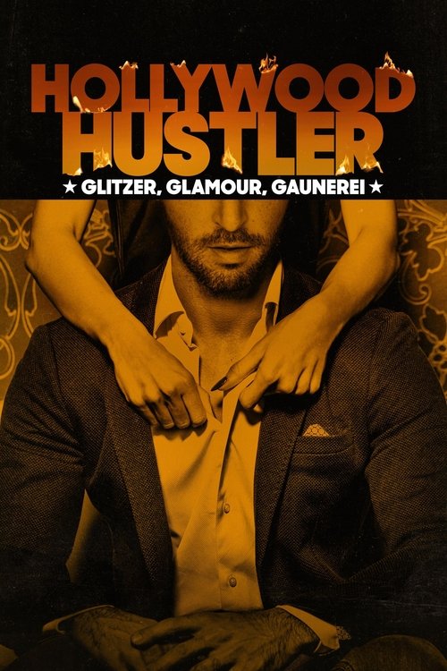 Serienplakat zu Hollywood Hustler: Glitzer, Glamour, Gaunerei