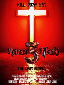 Filmplakat zu Human Hibachi 3: The Last Supper