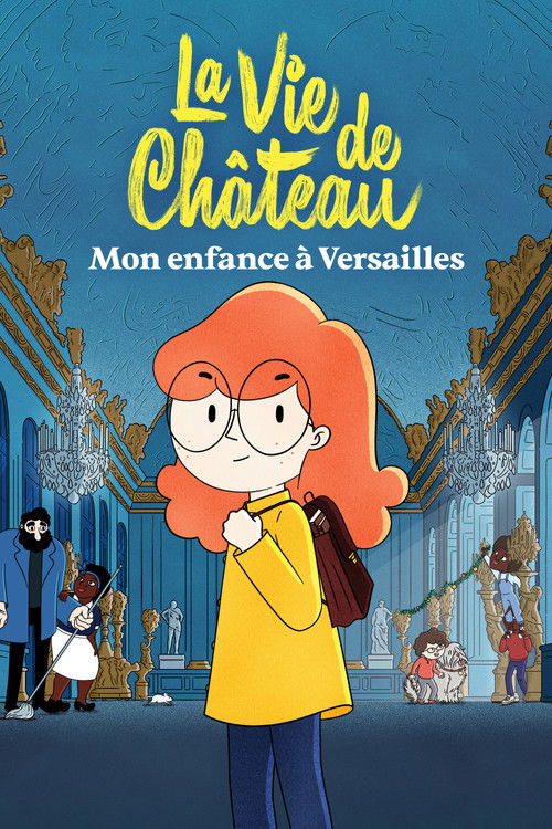 Filmplakat zu La Vie de château : Mon enfance à Versailles