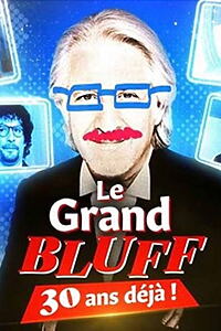 Filmplakat zu Le Grand Bluff : 30 ans déjà !