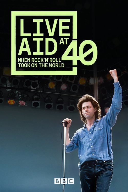Serienplakat zu Live Aid at 40: When Rock ’n’ Roll Took on the World