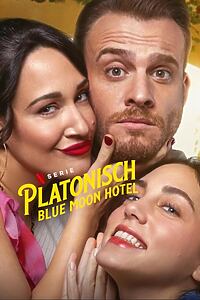 Serienplakat zu Platonisch: Blue Moon Hotel