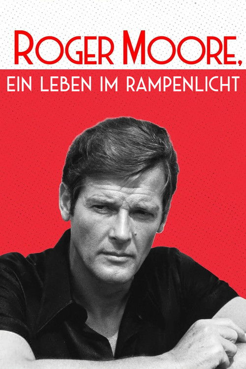 Filmplakat zu Roger Moore - Ein Leben im Rampenlicht