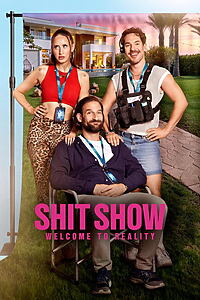 Serienplakat zu Shit Show - Welcome to Reality