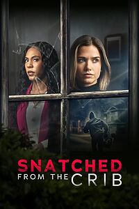 Filmplakat zu Snatched From The Crib
